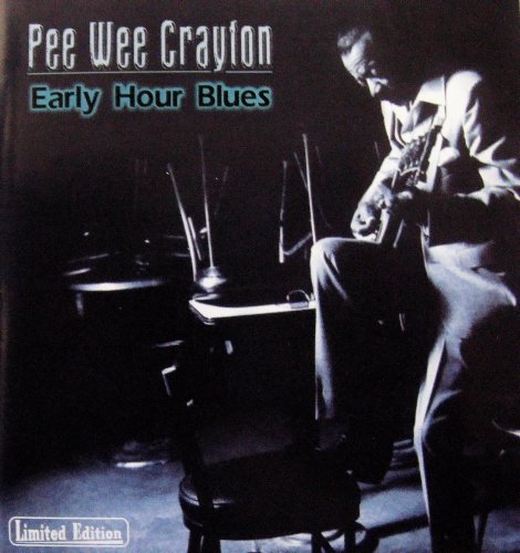 Pee Wee Crayton - Early Hour Blues