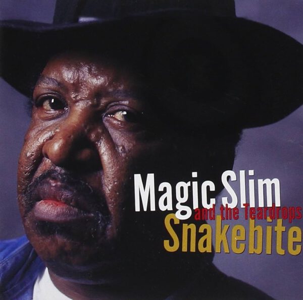 Magic Slim & The Teardrops - Snakebite