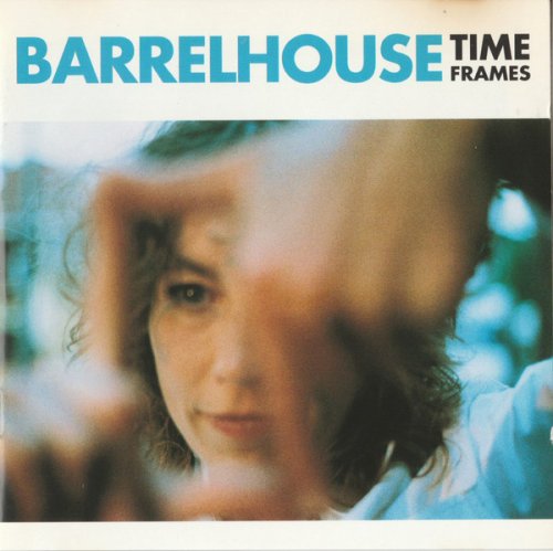Barrelhouse – Time Frames