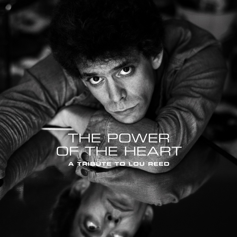 The Power Of The Heart - A Tribute To Lou Reed