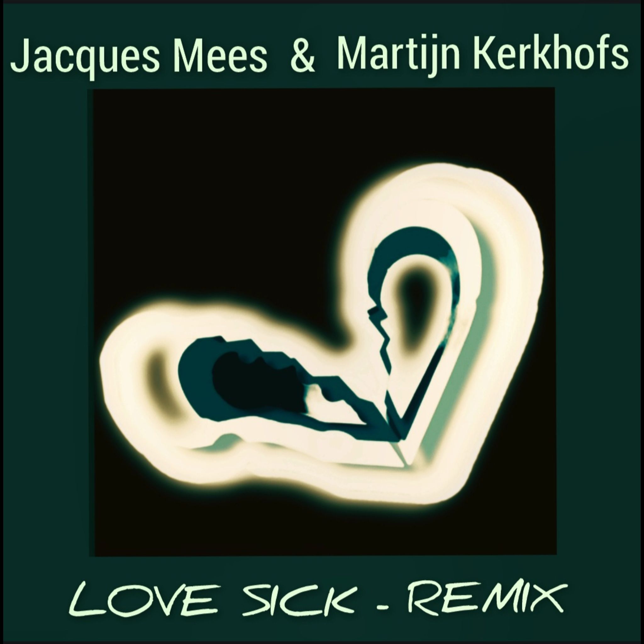 Jacques Mees & Martijn Kerkhofs - Love Sick - Remix
