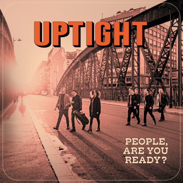 Uptight - People, Are You Ready