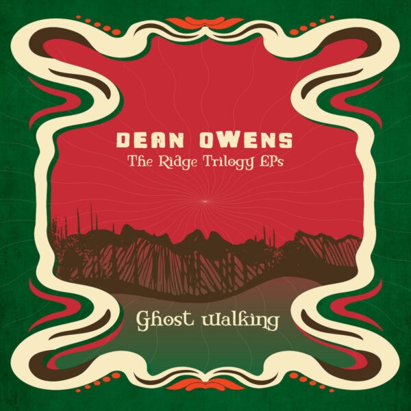 Dean Owens - The Ridge Trilogy EPs Vol 1 - Ghost Walking