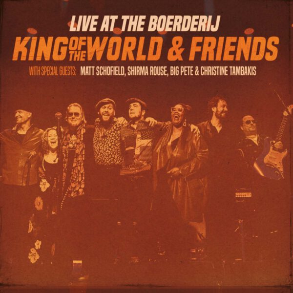 King Of The World & Friends - Live At The Boerderij