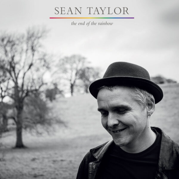 Sean Taylor - The End Of The Rainbow