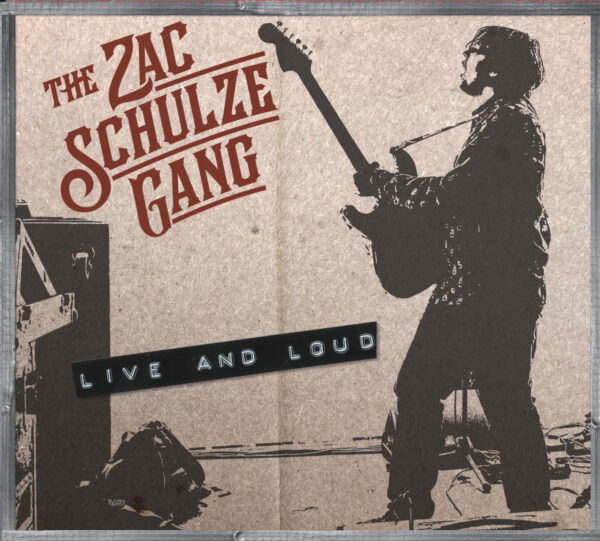 The Zac Schulze Gang - Live & Loud - Front