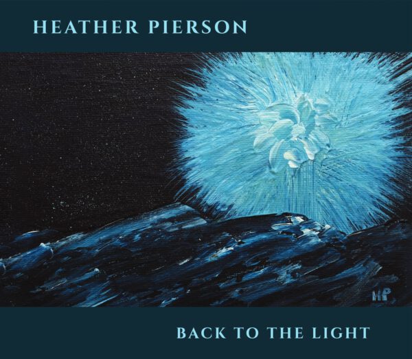 Heather Pierson - Back To The Light