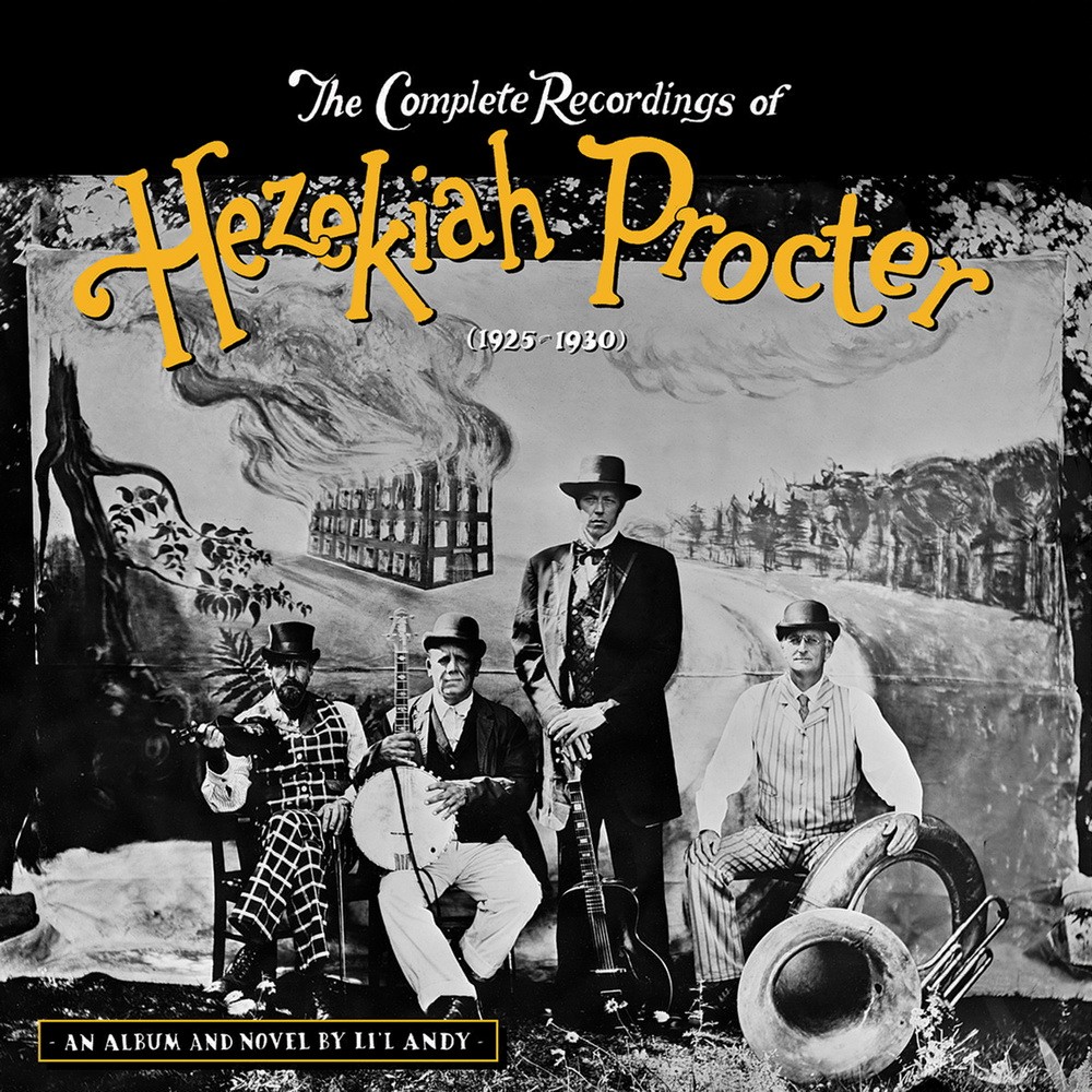 Li'l Andy - The Complete Recordings of Hezekiah Procter