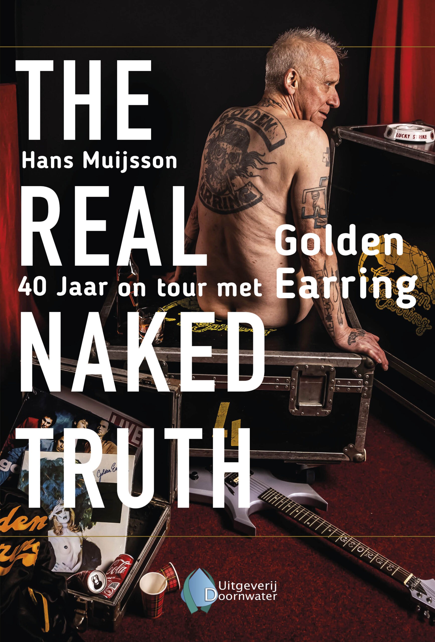 The Real Naked Thruth - 40 Jaar On Tour Met Golden Earring