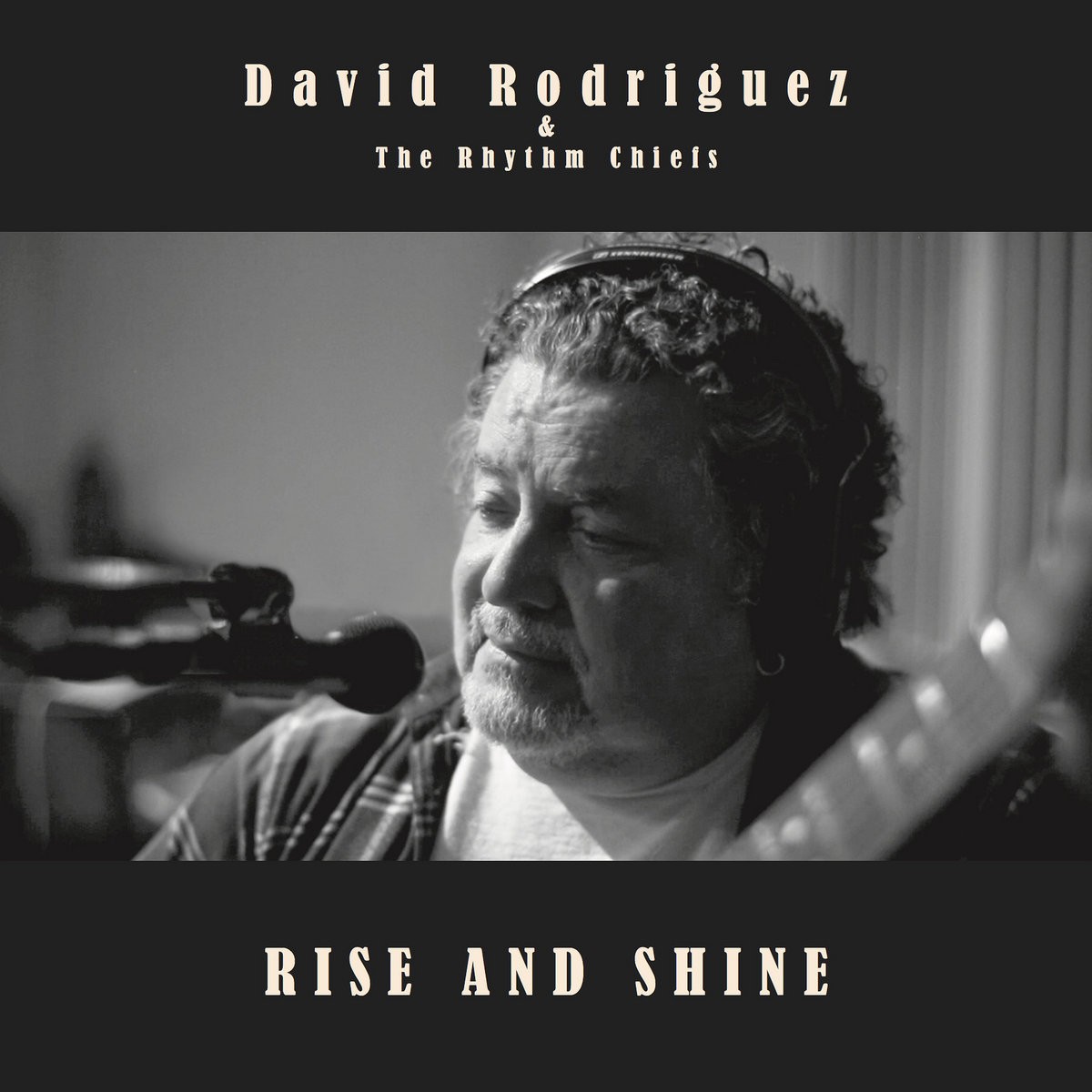 David Rodriguez and the Rhythm Chiefs - Rise And Shine