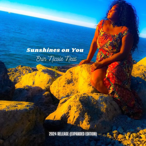 Erin Nicole Neal - Sunshine's on You