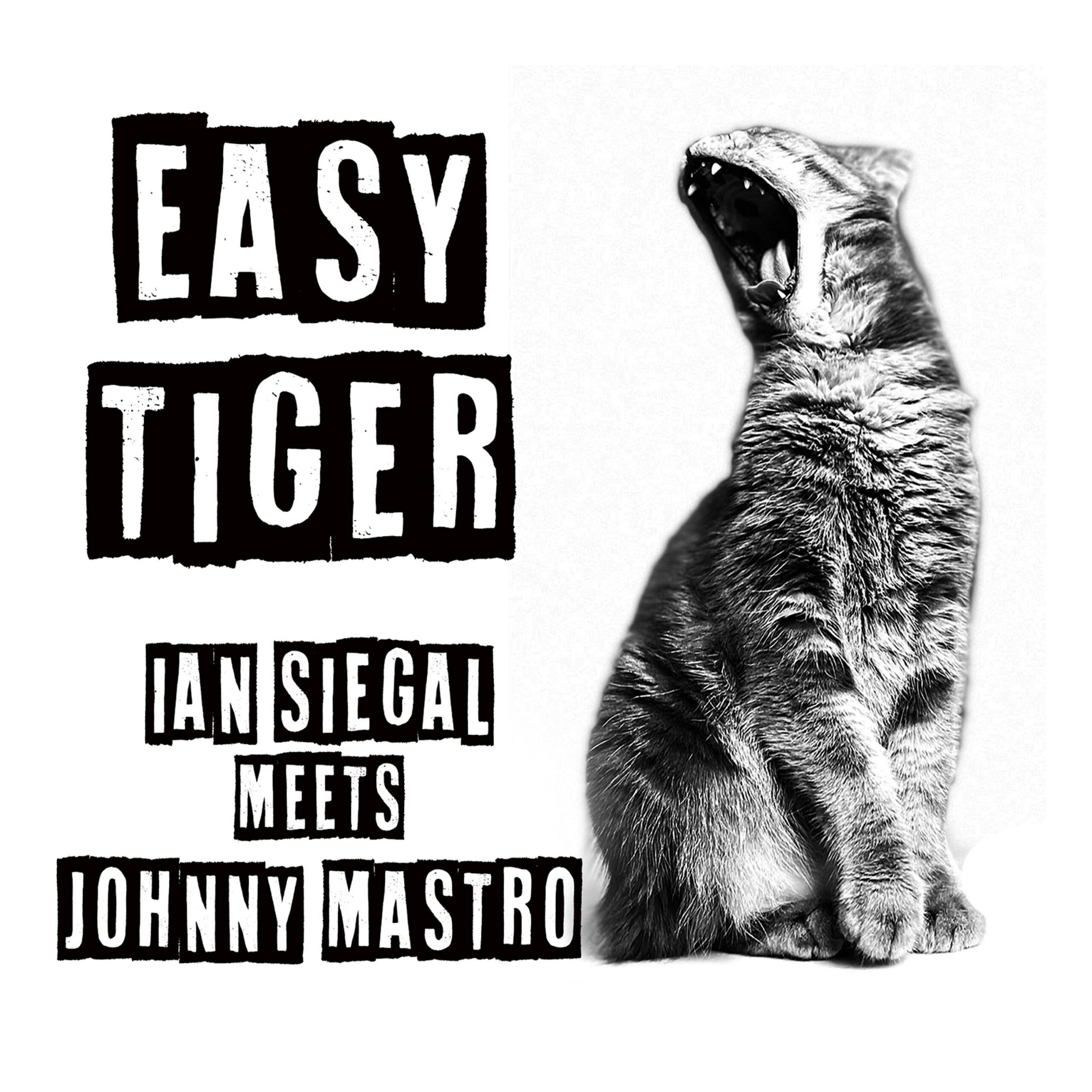 Ian Siegal Meets Johnny Mastro - Easy Tiger