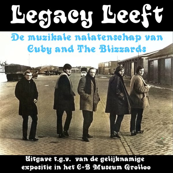 Legacy Leeft - De Muzikale Nalatenschap van Cuby And The Blizzards 