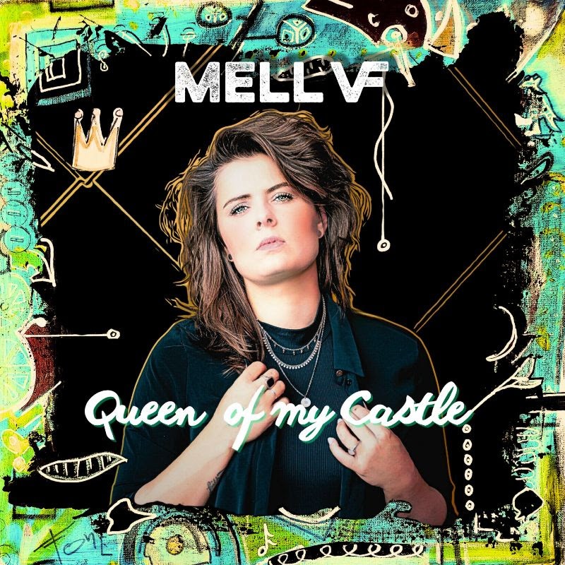 MELL VF - Queen Of My Castle