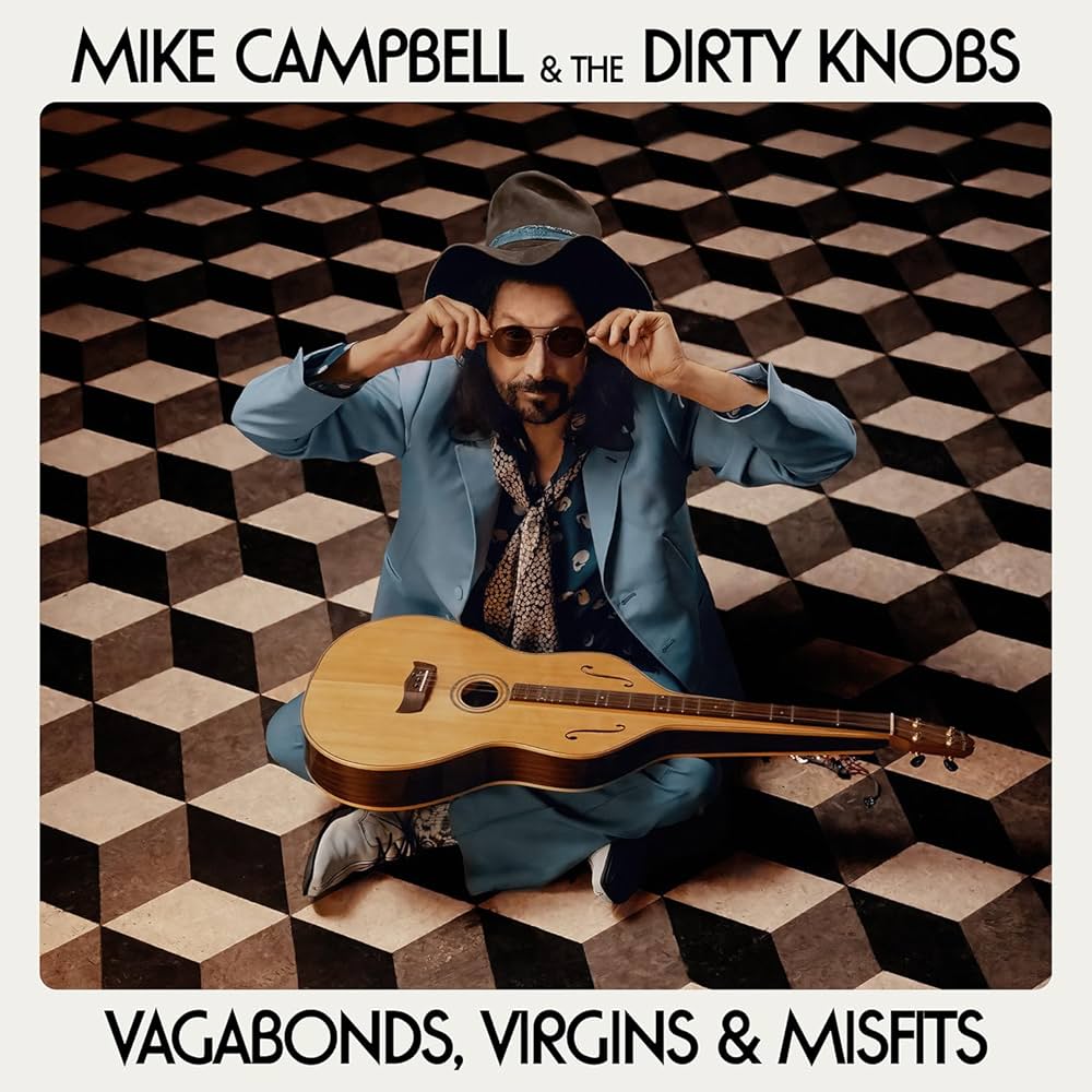 Review: Mike Campbell & The Dirty Knobs - Vagabonds, Virgins & Misfits