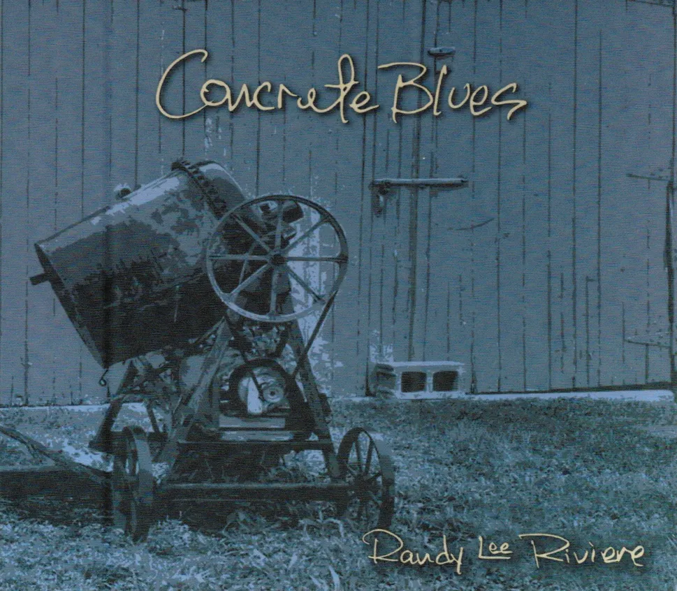 Randy Lee Riviere - Concrete Blues