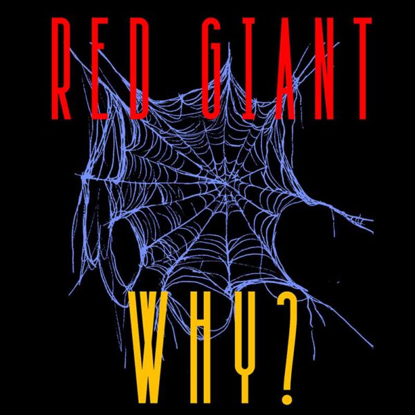 Red Giant - Why