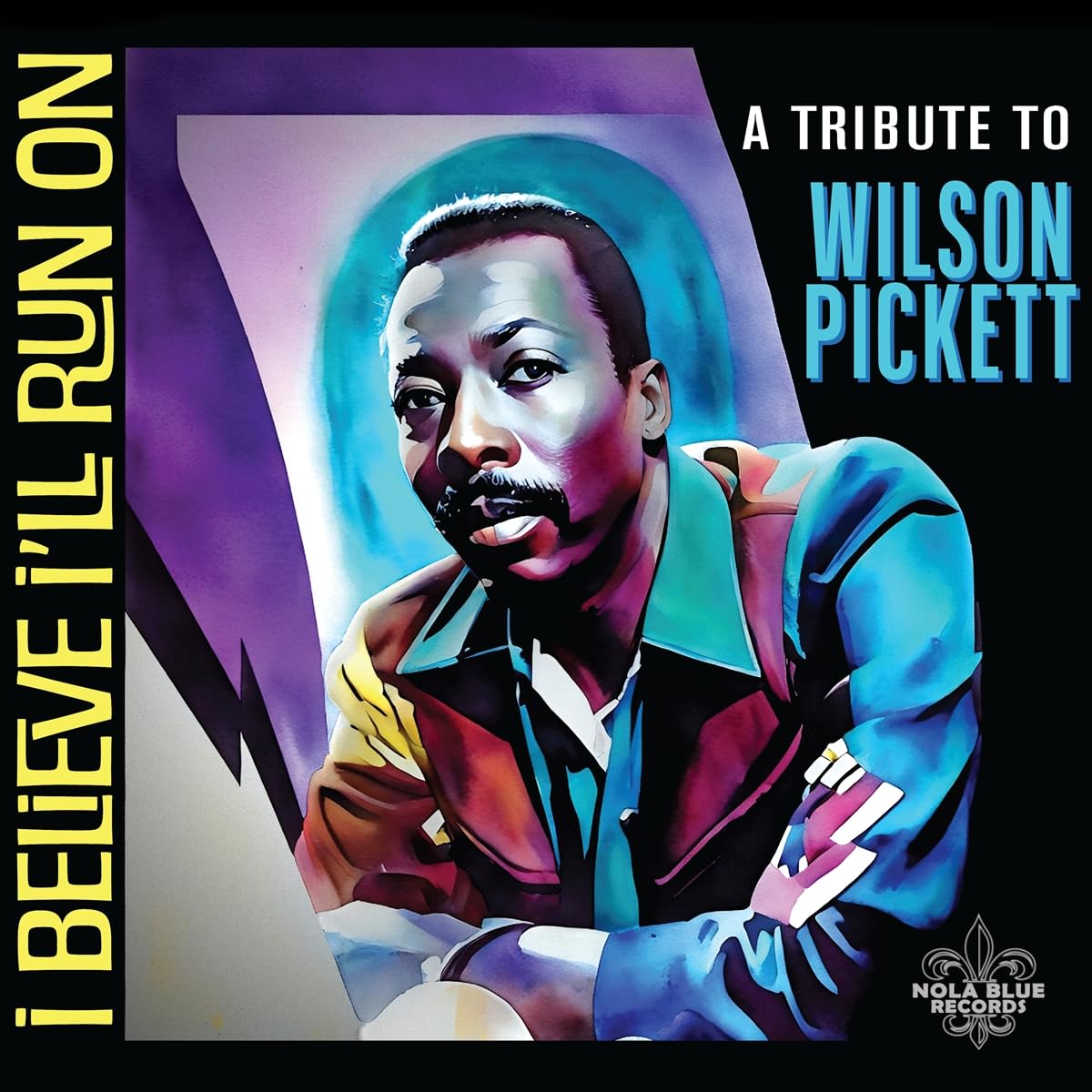 Various Artist - Wilson Pickett Tribute Album - I Believe I'll Run On