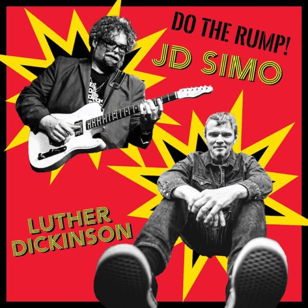 JD Simo & Luther Dickinson – Do The Rump! 