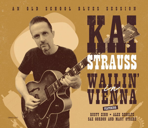 Kai Strauss - Wailin’ In Vienna 