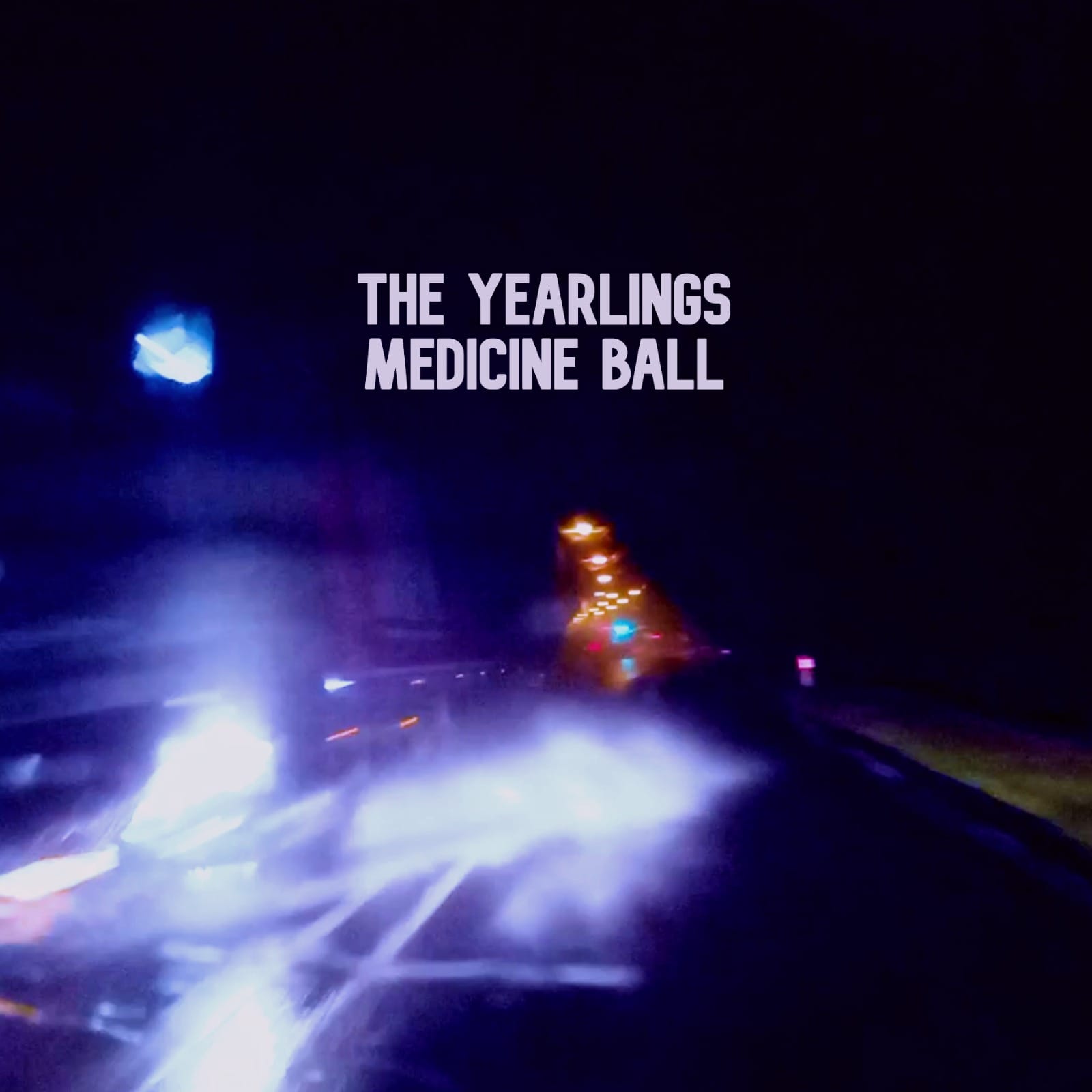 The Yearlings - Medicine Ball