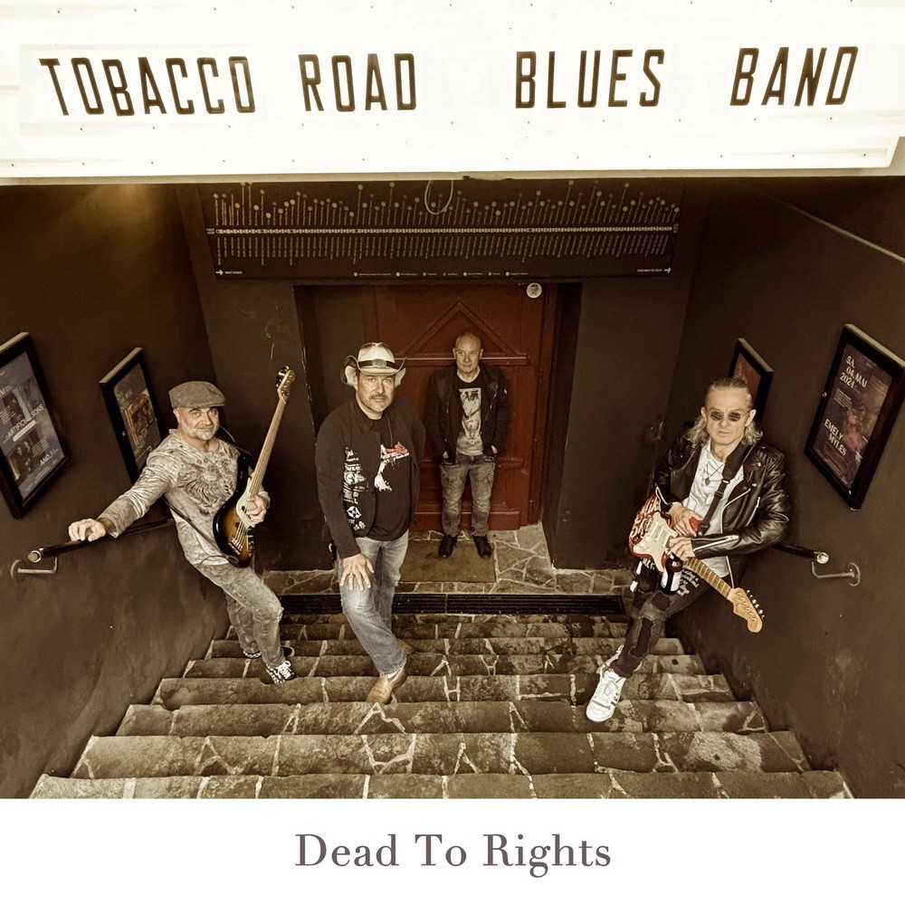 Tobacco Road Blues Band - Dead To Rights