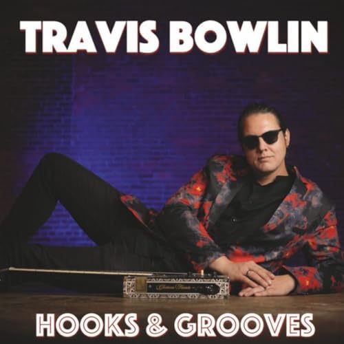 Travis Bowlin – Hooks & Grooves