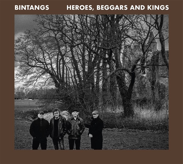 Bintangs - Heroes, Beggars And Kings