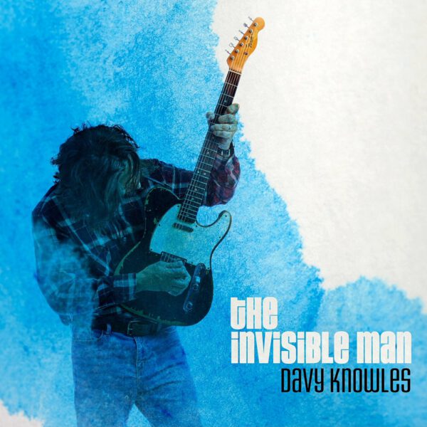 Davy Knowles - The Invisible Man