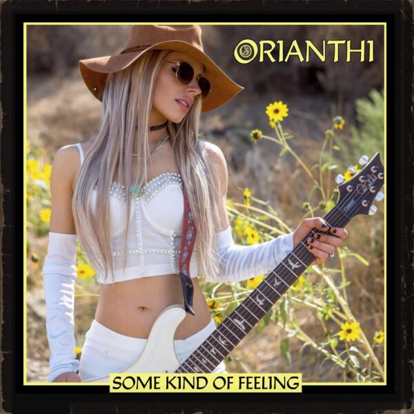 Orianthi - Some Kind of Feeling