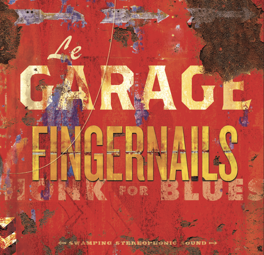 Le Garage - Fingernails