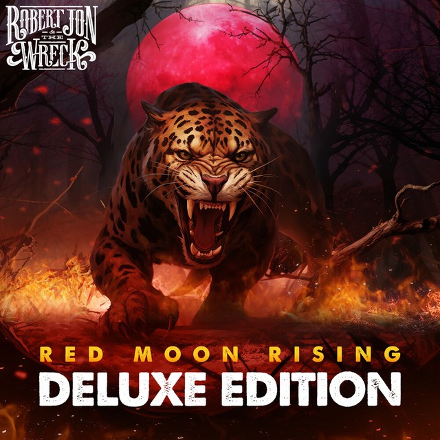 Robert Jon & The Wreck - Red Moon Rising (Deluxe Edition)