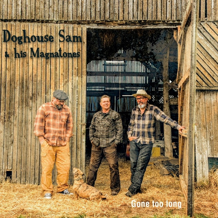 Doghouse Sam & his Magnatones – Gone Too Long