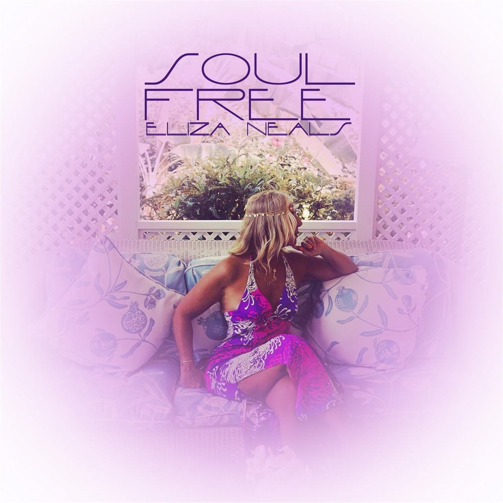 Eliza Neals - Soul Free