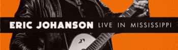 Eric Johanson - Live In Mississippi