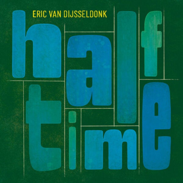 Eric van Dijsseldonk - Half-Time