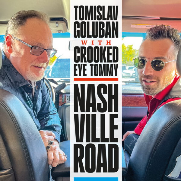 Tomislav Goluban With Crooked Eye Tommy - Nashville Road