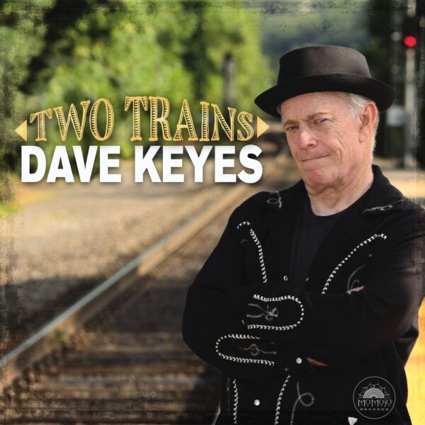 Dave Keyes - Two Trains