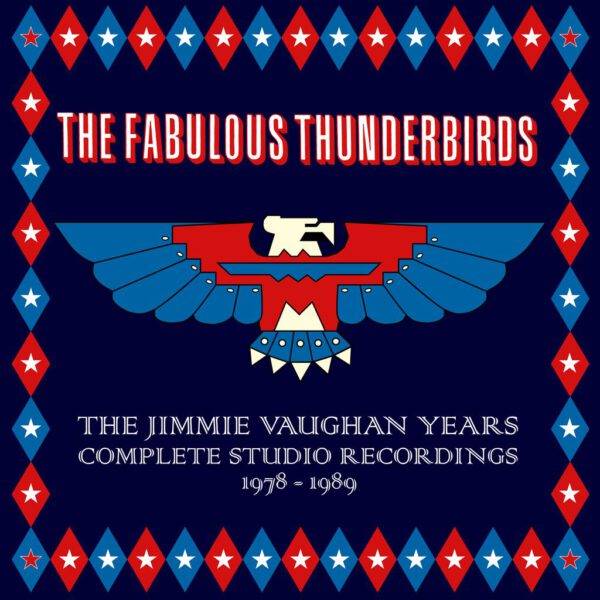 The Fabulous Thinderbirds - The Jimmi Vaughan Years