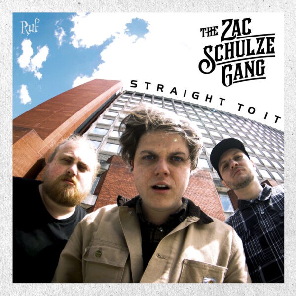 The Zac Schulze Gang - Straight To It