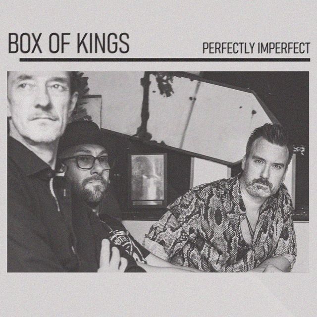 Box Of Kings - Perfectly Imperfect
