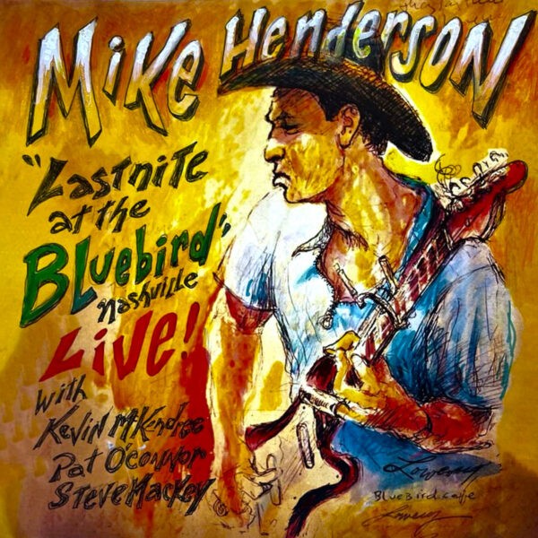 Review Mike Henderson - Last Nite At The Bluebird Live!