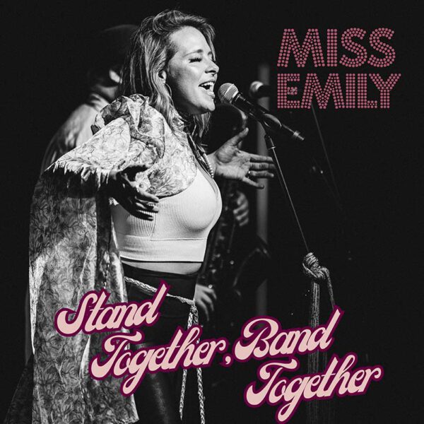 Miss Emily - Stand Together, Band Together