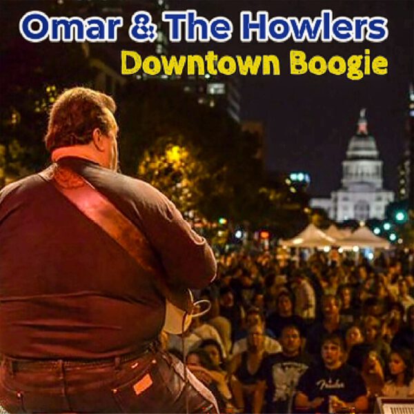 Omar & The Howlers - Downtown Boogie Omar & The Howlers - Downtown Boogie