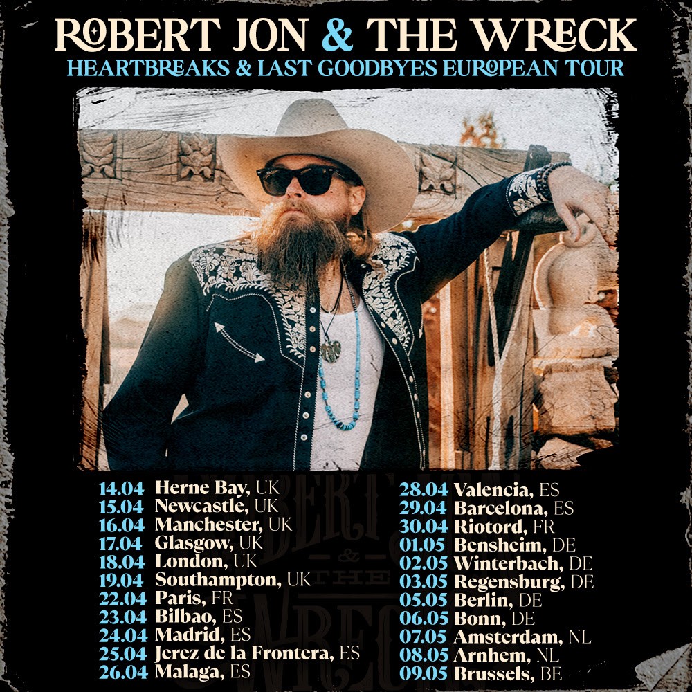 Robert Jon & The Wreck - Heartbreaks & Last Goodbyes European Tour 2026