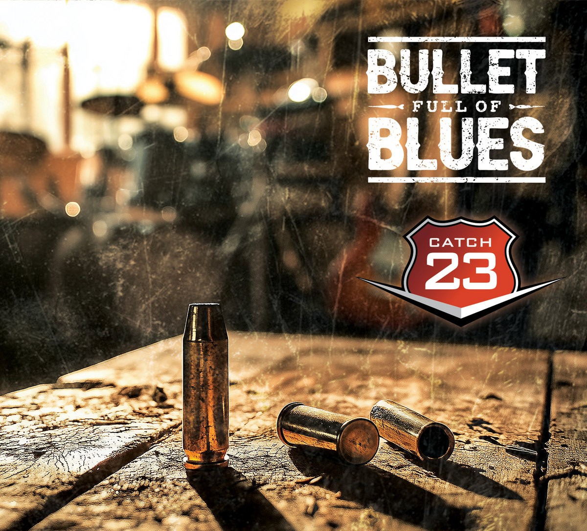 Catch 23 - Bullet Full Of Blues