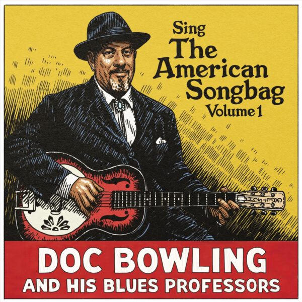 Doc Bowling And His Blues Professors - Sing The American Songbag (2025)