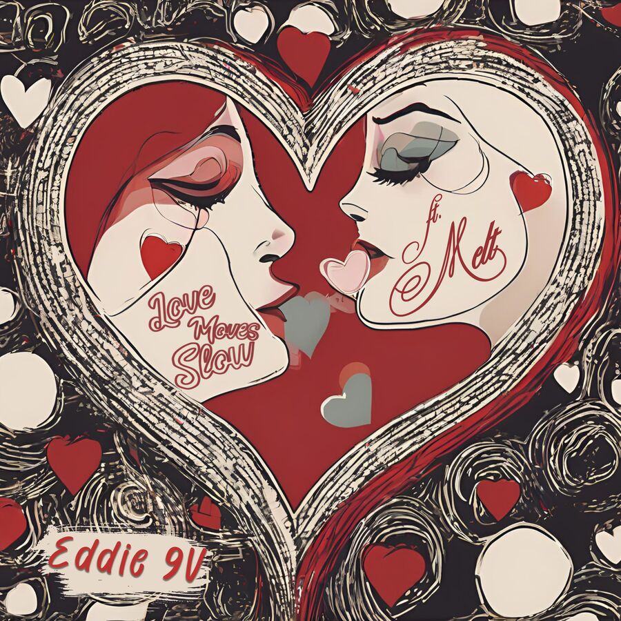 Eddie 9V - Love Moves Slow (feat. Melt)