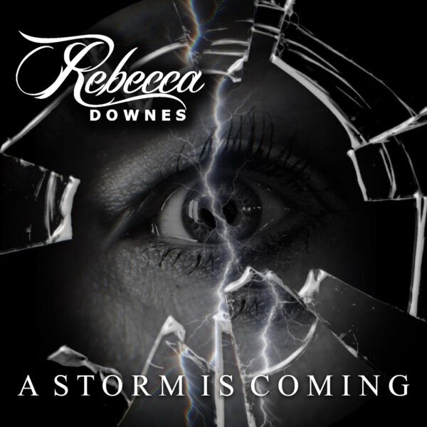 Rebecca Downes - A Storm Is Coming