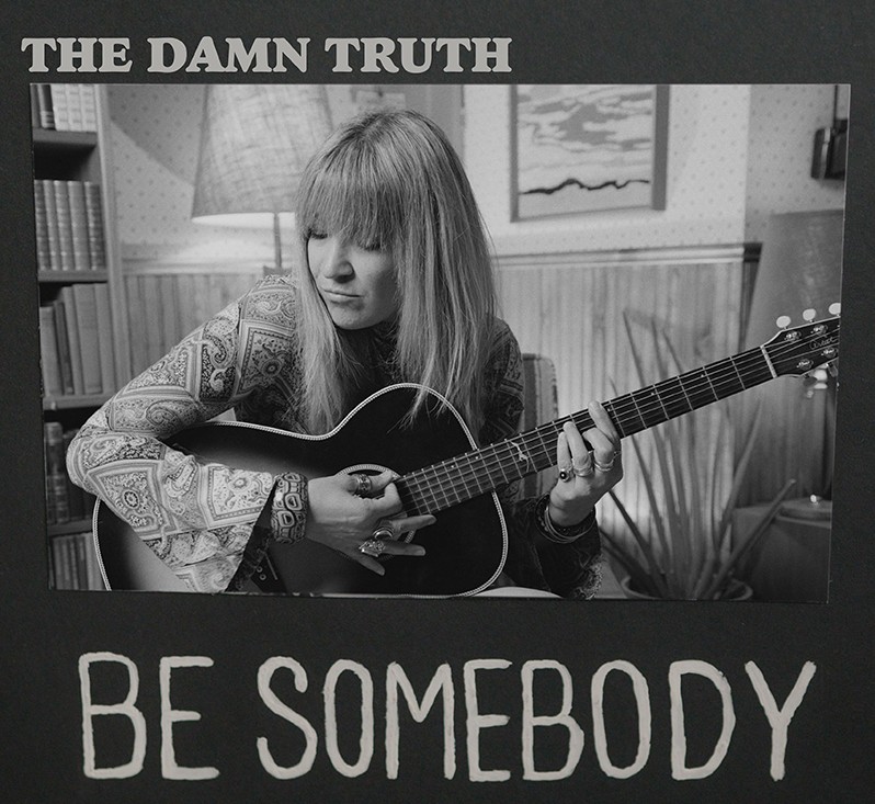 The Damn Truth - Be Somebody